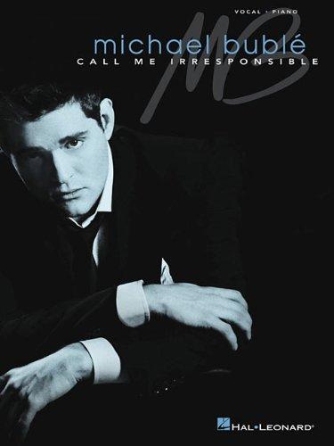 Michael Buble: Call Me Irresponsible (Vocal Piano)