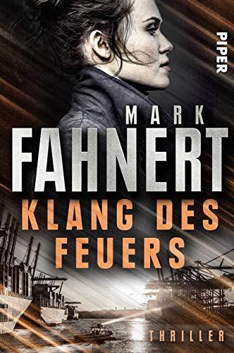 Klang des Feuers (Wiebke-Meinert-Thriller 2): Thriller