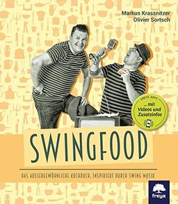 Swingfood: Das Kochbuch mit Swing-Musik