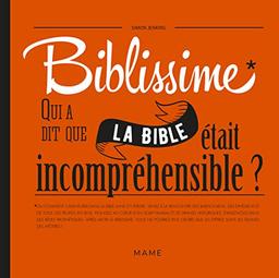 Biblissime : qui a dit que la Bible était incompréhensible ?