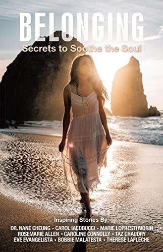 Belonging: Secrets to Soothe the Soul