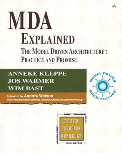 MDA Explained: The Model Driven Architecture: Practice and Promise (Addison-Wesley Object Technology)