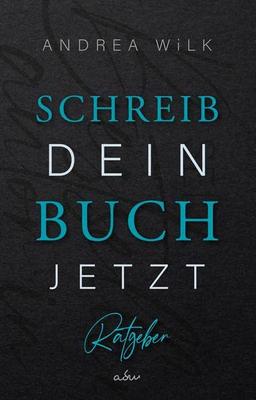 Schreib dein Buch jetzt!: Selfpublishing Ratgeber für Autoren. Von der Idee bis zur Veröffentlichung. (sei bestseller autor:in)