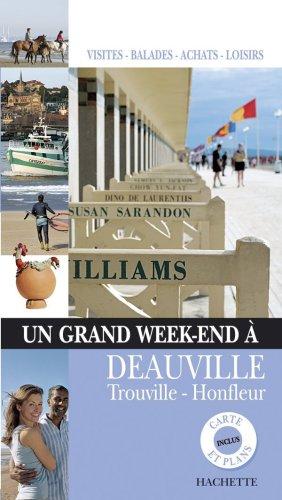 Un grand week-end à Deauville, Trouville, Honfleur : visites, balades, achats, loisirs