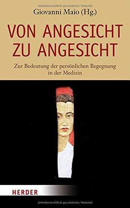 Von Angesicht zu Angesicht: Zur Bedeutung der persönlichen Begegnung in der Medizin