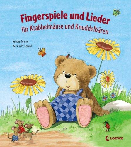 Fingerspiele und Lieder für Krabbelmäuse und Knuddelbären