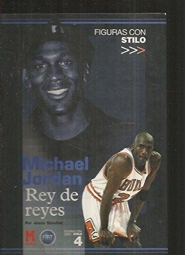 MICHAEL JORDAN. Rey de Reyes