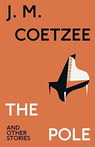 The Pole and Other Stories: J.M. Coetzee