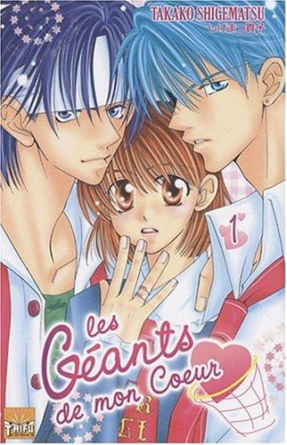 Les géants de mon coeur. Vol. 1