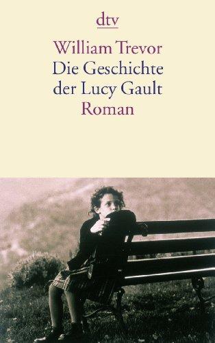 Die Geschichte der Lucy Gault: Roman