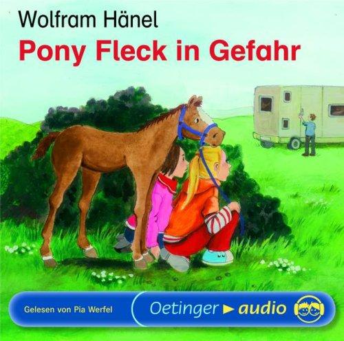 Pony Fleck in Gefahr: Ungekürzte Lesung