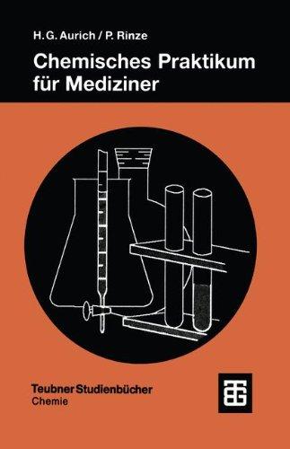 Chemisches Praktikum für Mediziner (Teubner Studienbücher Chemie)