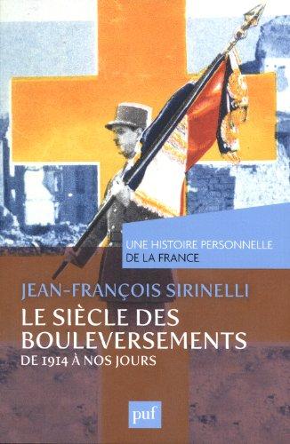 Le siècle des bouleversements : de 1914 à nos jours