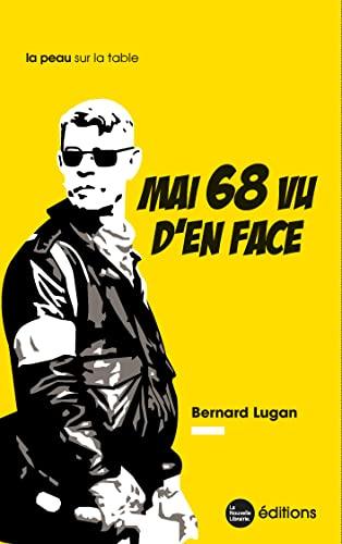 Mai 68 vu d'en face : quand les rebelles n'étaient pas ceux qu'on croit