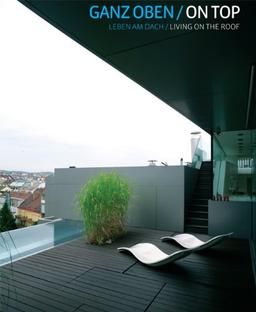 Ganz oben / At the Top: Leben am Dach/Living on the Roof