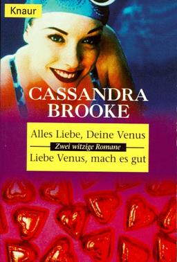 Alles Liebe, Deine Venus / Liebe Venus, mach es gut. Zwei Romane.