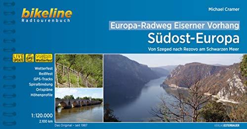 Europa-Radweg Eiserner Vorhang / Europa-Radweg Eiserner Vorhang 5 Südost-Europa: Von Szeged nach Rezovo am Schwarzen Meer, 1:120.000, 2.100 km (Bikeline Radtourenbücher)