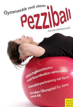 Gymnastik mit dem Pezziball: Gleichgewichtssinn und Koordination verbessern