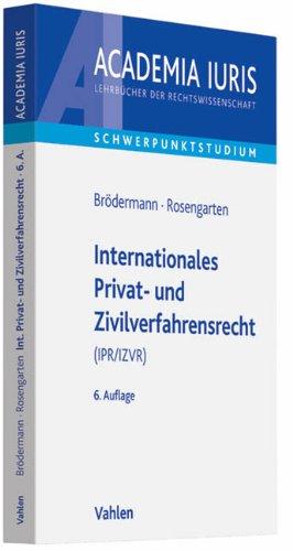 Internationales Privat- und Zivilverfahrensrecht (IPR/IZVR): Anleitung zur systematischen Fallbearbeitung