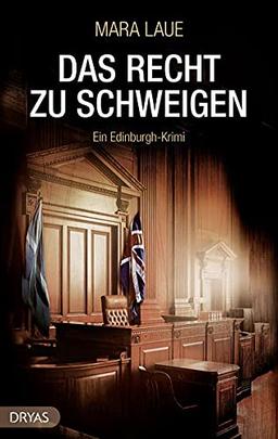 Das Recht zu schweigen: Ein Edinburgh-Krimi