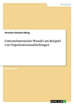 Unternehmerischer Wandel am Beispiel von Organisationsaufstellungen