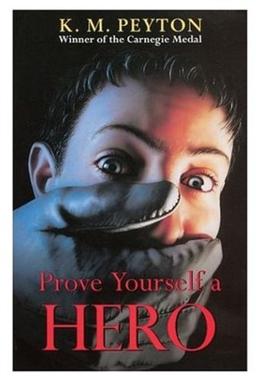 Prove Yourself a Hero (Oxford Children's Modern Classics)