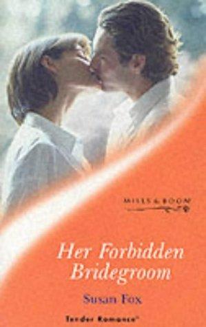 Her Forbidden Bridegroom (Tender Romance)