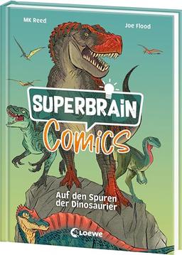 Superbrain-Comics - Auf den Spuren der Dinosaurier: Comic-Zeitreise durch die Urzeit - Die coolsten Sachbücher der Welt