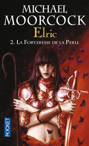 Elric. Vol. 2. La forteresse de la perle