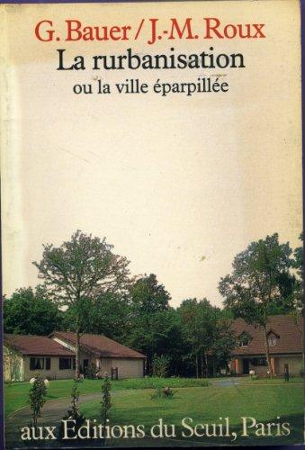 La rurbanisation ou la ville éparpillée