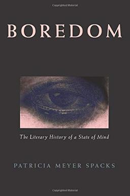 Boredom: The Literary History of a State of Mind