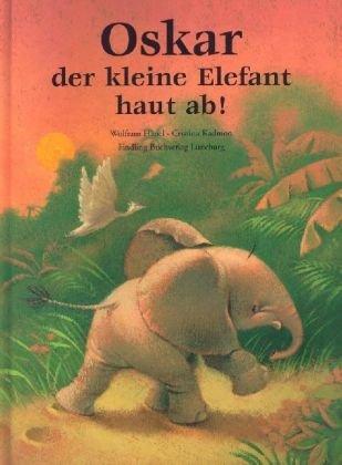 Oskar, der kleine Elefant, haut ab!