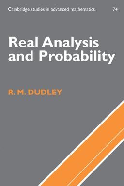 Real Analysis and Probability (Cambridge Studies in Advanced Mathematics, Band 74)