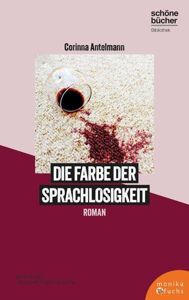 Die Farbe der Sprachlosigkeit (Schöne Bücher Bibliothek: Edition der unabhängigen Verlage)