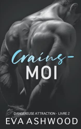 Crains-moi (Dangereuse attraction, Band 2)