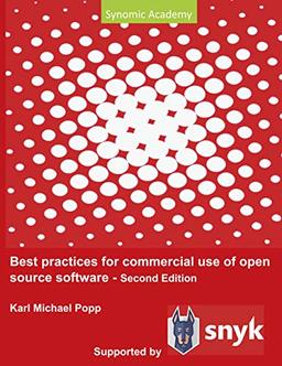 Best Practices for commercial use of open source software: Business models, processes and tools for managing open source software 2nd edition