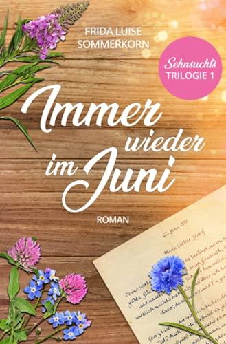 Immer wieder im Juni: Sehnsuchts-Trilogie 1