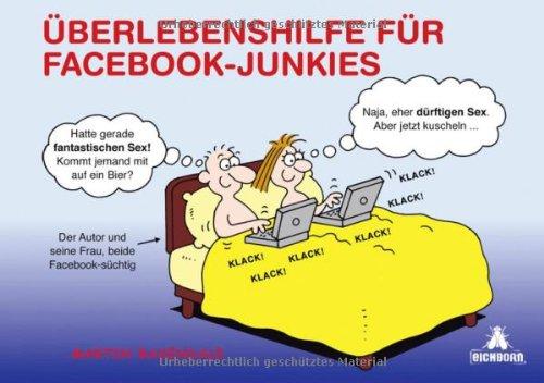 Überlebenshilfe für Facebook-Junkies