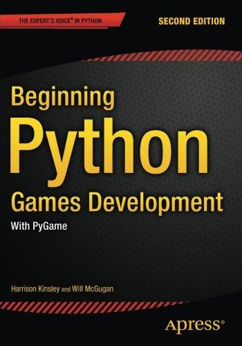 Beginning Python Games Development, Second Edition: With PyGame