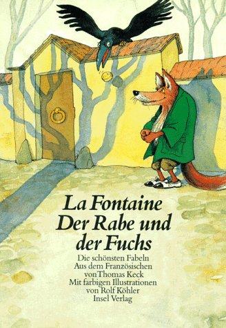 Der Rabe und der Fuchs. Die schönsten Fabeln