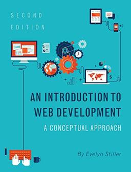 An Introduction to Web Development: A Conceptual Approach