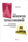 Zwei Gesichter des Totalitarismus: Bolschewismus und Nationalsozialismus im Vergleich. 16 Skizzen