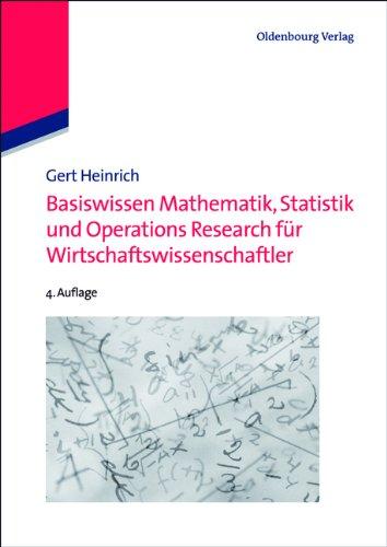 Basiswissen Mathematik, Statistik und Operations Research für Wirtschaftswissenschaftler