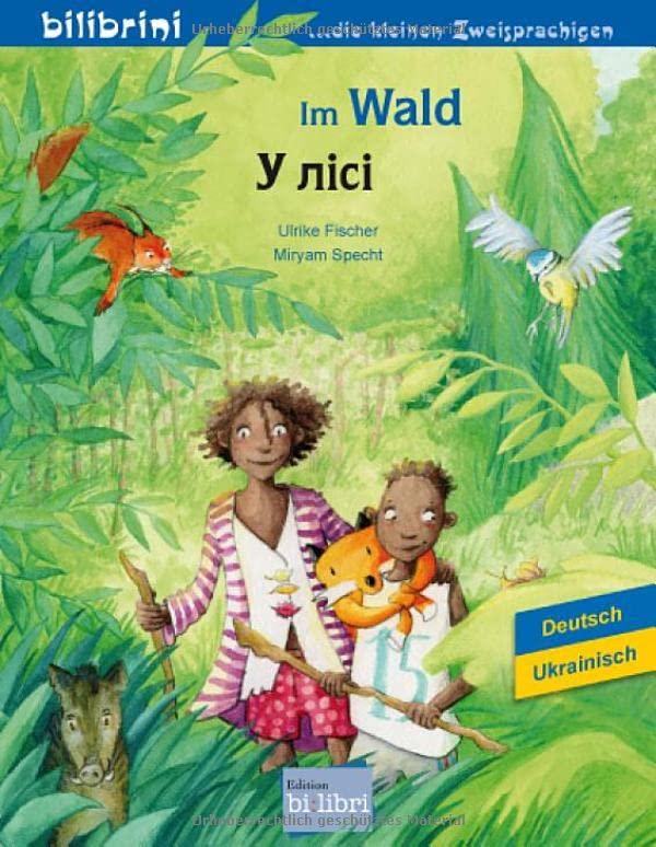 Im Wald: Kinderbuch Deutsch-Ukrainisch