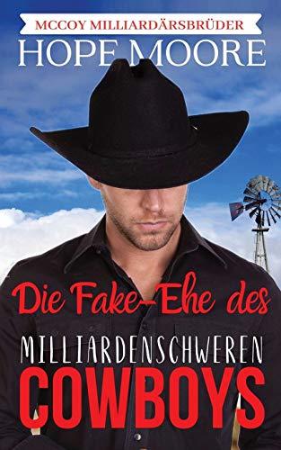 Die Fake-Ehe des milliardenschweren Cowboys (McCoy Milliardärsbrüder, Band 1)