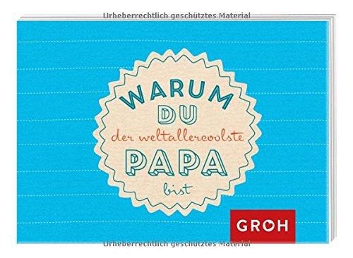 Warum du der weltallercoolste Papa bist (Individualisierbare Botschaften für die Liebsten)