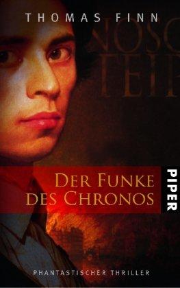 Der Funke des Chronos: Phantastischer Thriller