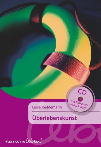 Überlebenskunst. Mit CD. (Klett-Cotta Leben!)