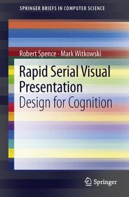 Rapid Serial Visual Presentation: Design for Cognition (SpringerBriefs in Computer Science)