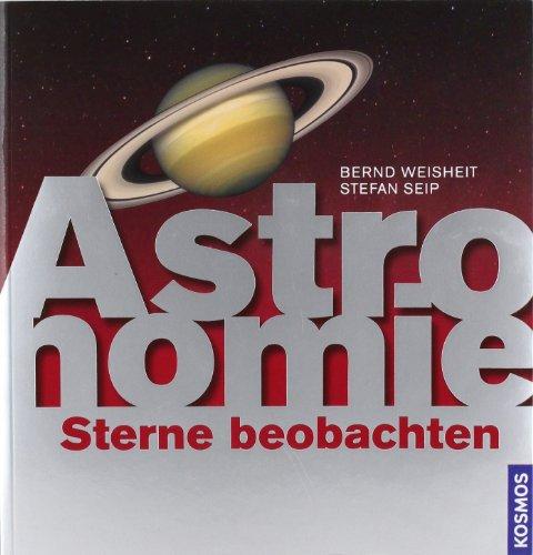 Astronomie -- Sterne beobachten: Das Einsteigerbuch